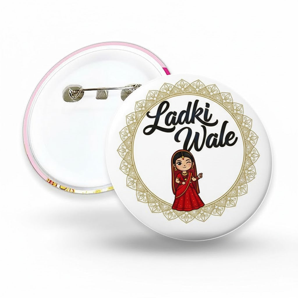 Ladki Wale Wedding Badge / Shaadi Function Accessories